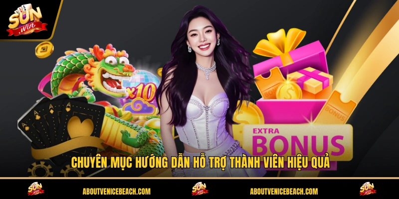 Chuyên mục hướng dẫn hỗ trợ thành viên hiệu quả