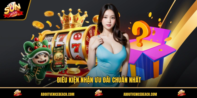 Điều kiện nhận ưu đãi chuẩn nhất