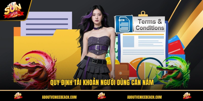 Quy định tài khoản người dùng cần nắm