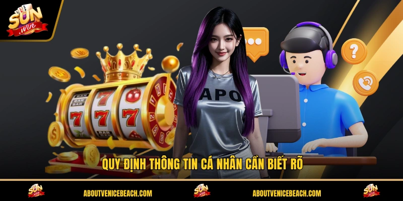 Quy định thông tin cá nhân cần biết rõ