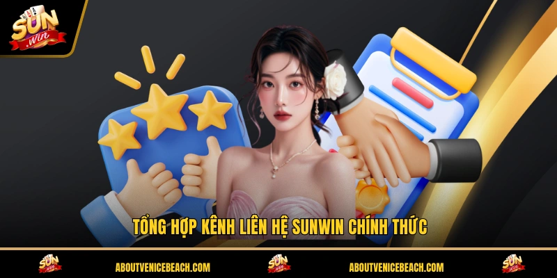 Tổng hợp kênh liên hệ SUNWIN chính thức
